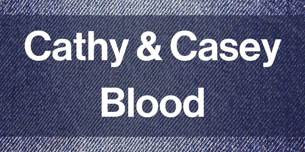 Cathy & Casey Blood